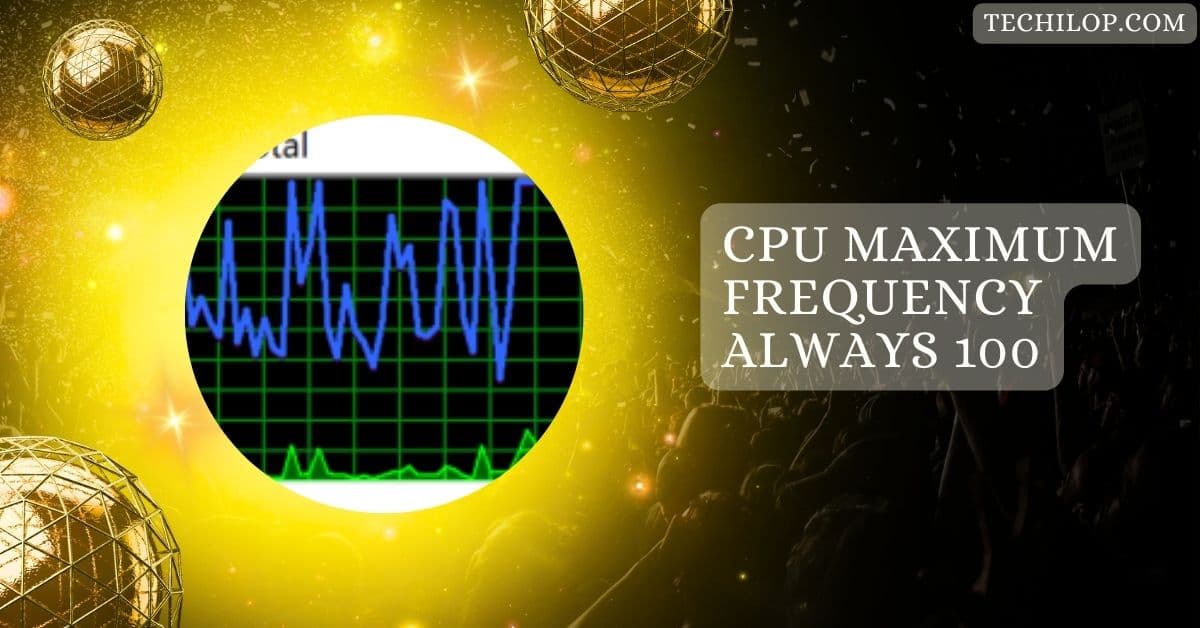 CPU Maximum Frequency Always 100