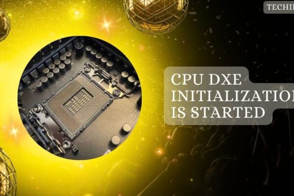 CPU Dxe Initialization Is Started