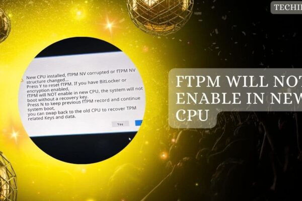 FTPM Will Not Enable In New CPU